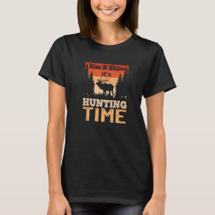 Mens Rise N Shine Es ist Jagd Zeit Jäger Vater T-Shirt
