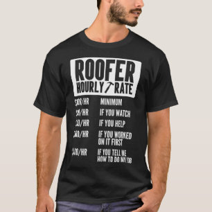 Mens Roofer Stundenpreis Dachwohnung Gewerkschaft  T-Shirt