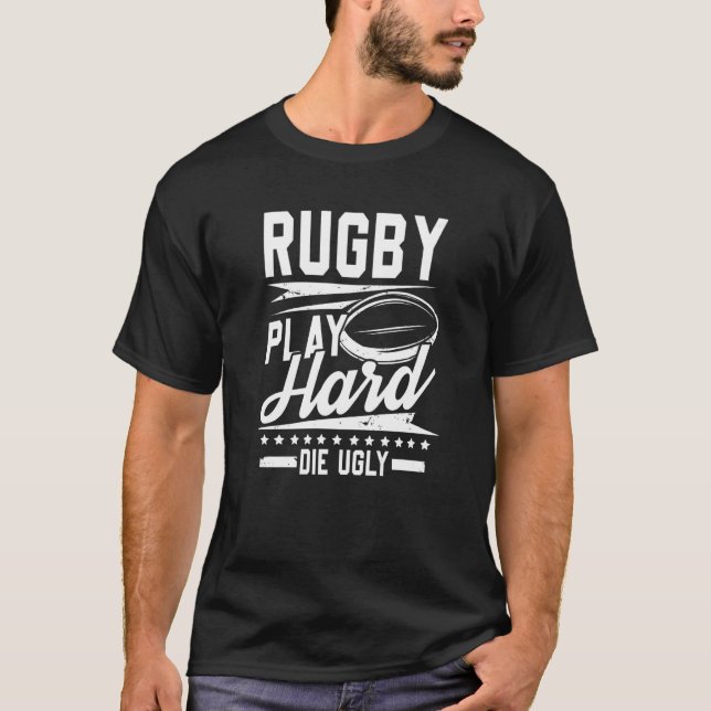 Mens Rugby play hard die ugly season team player T-Shirt (Vorderseite)
