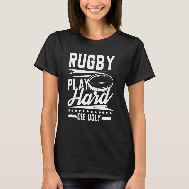 Mens Rugby spielt hart die, hässlichen Saisonspiel T-Shirt (Vorderseite)
