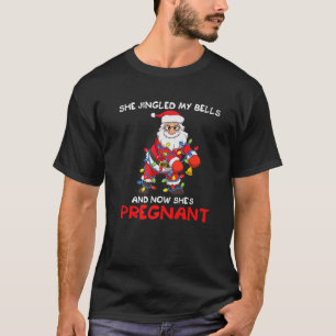 Mens Santa She Jingled Meine Glocken Weihnachtssch T-Shirt
