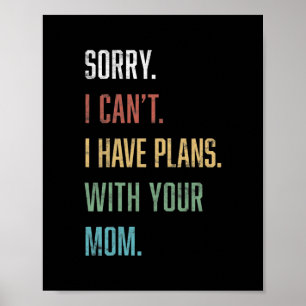 Mens Sarcastic Your Mom Funny Mens  Poster