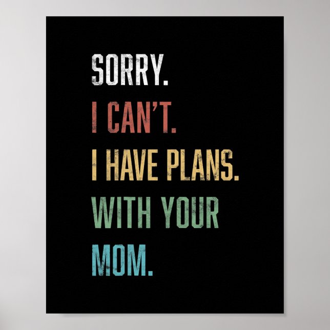 Mens Sarcastic Your Mom Funny Mens  Poster (Vorne)