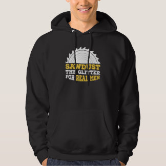 Mens Sawstaub den Glitzer für echte Männer und Car Hoodie