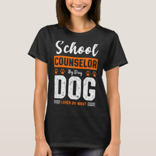 Mens School Counselor by Day Hund by Night Studen T-Shirt