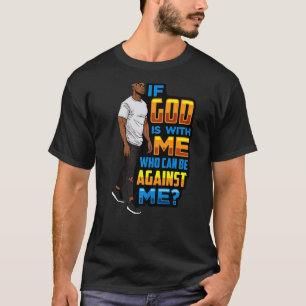 Mens schwarzer Vater, wenn Gott mit mir ist, der s T-Shirt