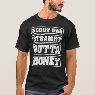 Mens Scout Dad Straight Outta Money Scout Father' T-Shirt