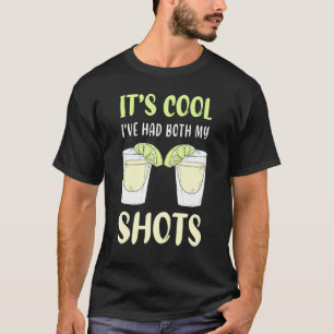 Mens sein Cooles Ich hatte meine beiden Schüsse Im T-Shirt