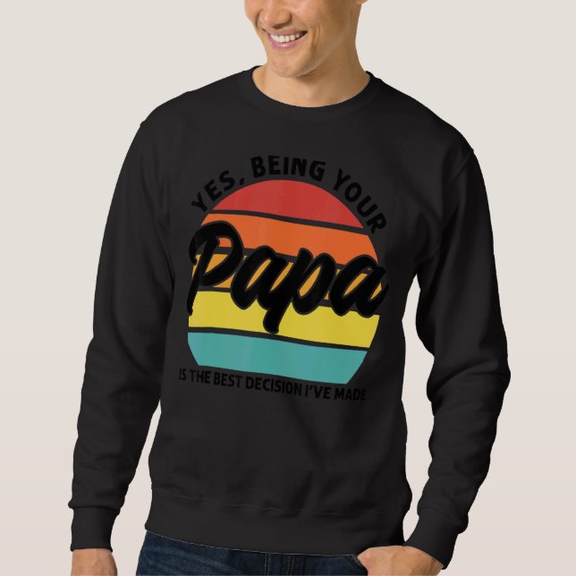 Mens sein Papa ist die beste Entscheidung Papa Sweatshirt (Vorderseite)