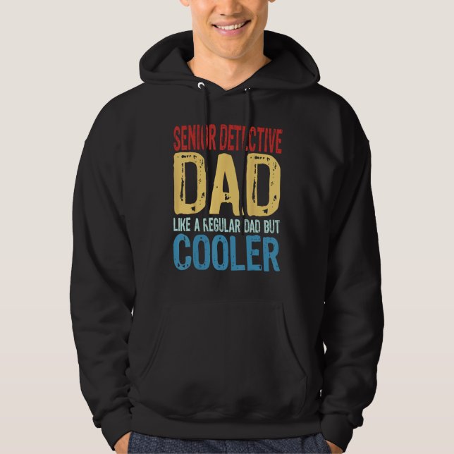 Mens Senior Detective Dad  Like a Regular Dad but  Hoodie (Vorderseite)
