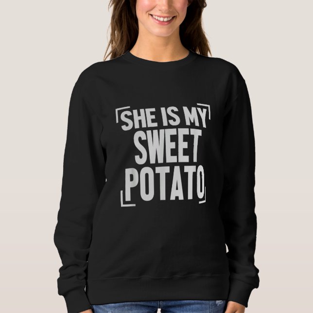Mens She Is My Sweet Potato I Yam Couples Thanksgi Sweatshirt (Vorderseite)
