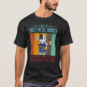 Mens Sheet Metal Worker hält an, wenn ich fertig b T-Shirt
