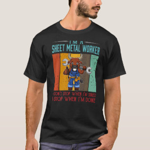 Mens Sheet Metal Worker hält an, wenn ich fertig b T-Shirt