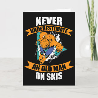 Mens Ski Funny Skiing Never Underestimate An Old M Karte