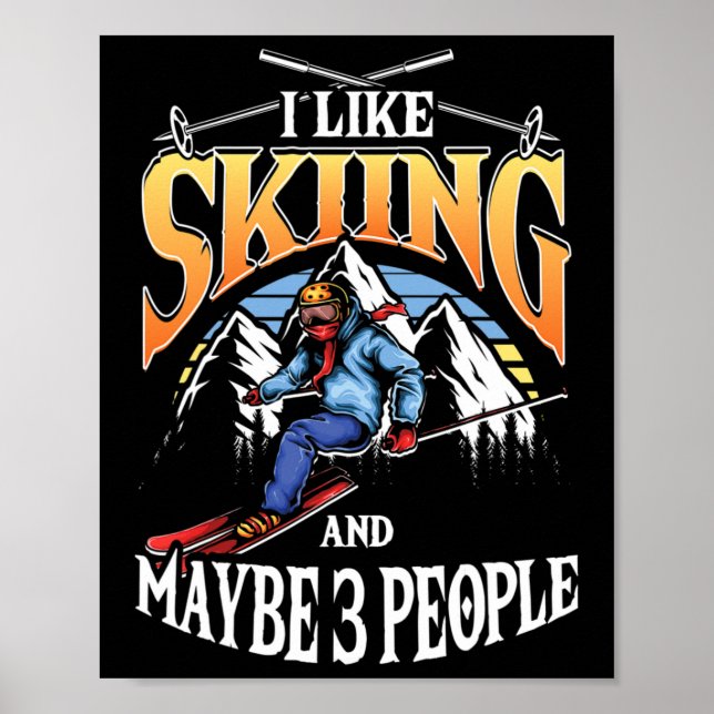 Mens Ski Lover I Like Skiing And Maybe 3 People  Poster (Vorne)