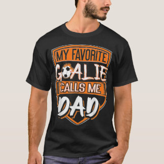 Mens Soccer Player Faher Goalie Vater T-Shirt