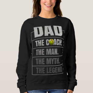 Mens Softball Coach Vater Man Myth Legend Softball Sweatshirt