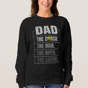 Mens Softball Coach Vater Man Myth Legend Softball Sweatshirt