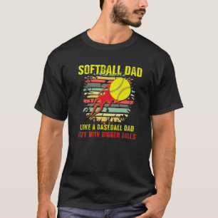 Mens Softball-Vater wie ein Baseball-Vater, aber m T-Shirt