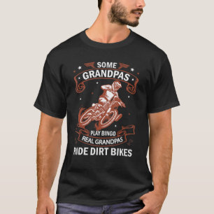 Mens some Grandpas Play Bingo Real Grandpas Ride D T-Shirt