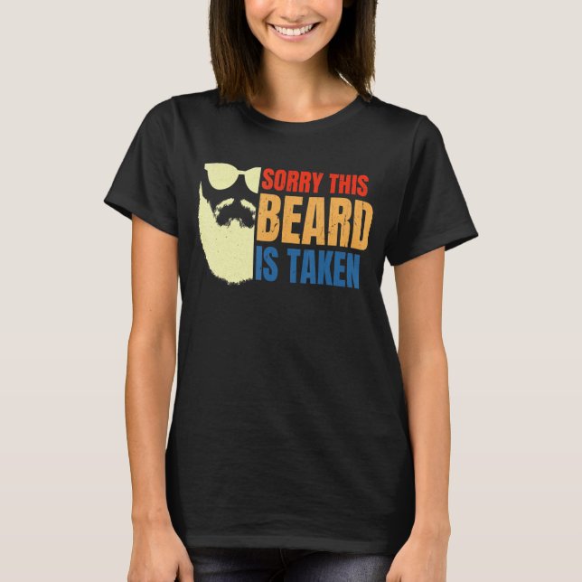 Mens Sorry, dass dieser Bart genommen wird bärtige T-Shirt (Vorderseite)