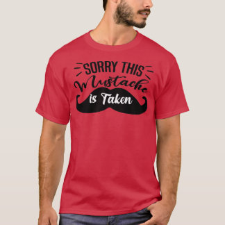 Mens Sorry, dass dieser Mustache ist Funny Boyfrie T-Shirt