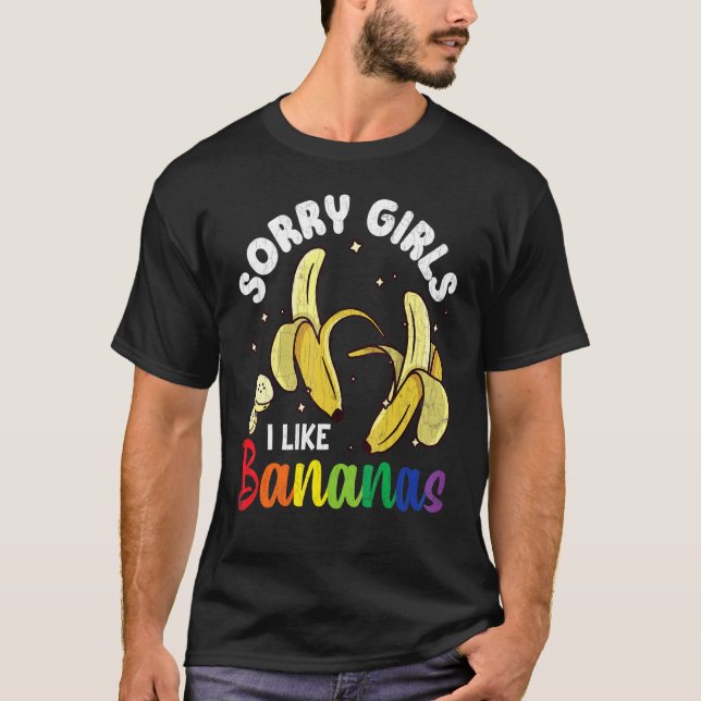 Mens Sorry Girls Ich mag Bananas Fun Lgbtq Gay Pri T-Shirt (Vorderseite)