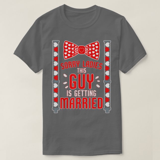 Mens Sorry Ladies This Guy Getting Married Funny B T-Shirt (Design vorne)