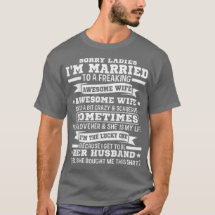 Mens Sorry Ladys ich bin Verheiratet Ehemann ist T-Shirt