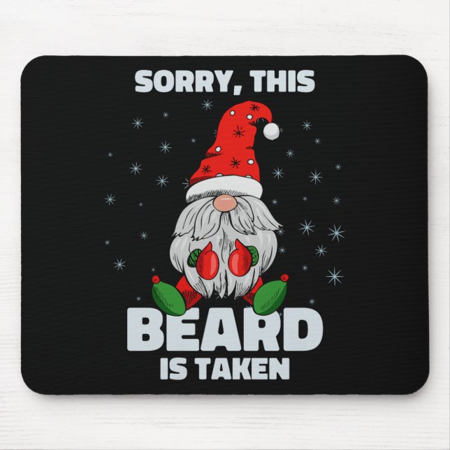 Mens Sorry This Beard Is Taken Christmas Gnome Bea Mousepad (Vorne)