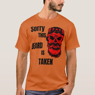 Mens Sorry This Beard Is Taken Shirt Valentines Da