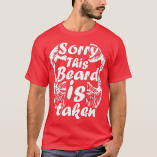 Mens Sorry This Beard ist genommen lustige Bart Li T-Shirt