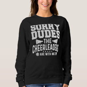 Mens Sorry Typ die Cheerleader sind mit mir Chee Sweatshirt