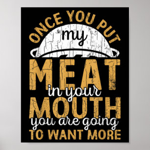 Mens stecken mein Fleisch in deinen mund-süßen Gri Poster