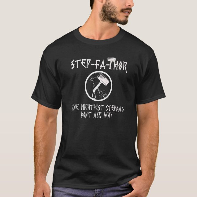 Mens Step Fa Thor The Mightiest Stepdad Step Fatho T-Shirt (Vorderseite)