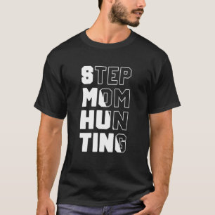 Mens Stepama Jagen Sprichwort Quote Step Mama Witz T-Shirt