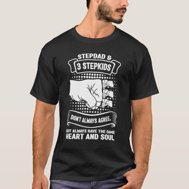 Mens stepdad & 3 stepkids don't always agree stepf T-Shirt (Vorderseite)