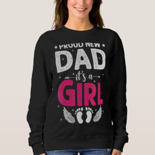 Mens Stolz neuer Dad Es ist ein Mädchen, das zum D Sweatshirt