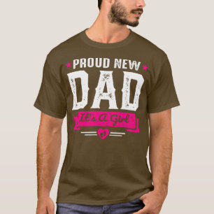 Mens Stolz neuer Papa Es ist ein Mädchen  T-Shirt