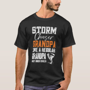 Mens Storm Chaser Grandpa Tornado Chaser Storm T-Shirt