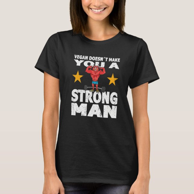 Mens Strongman vegan macht dich nicht zu einem sta T-Shirt (Vorderseite)