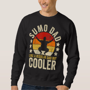 Mens Sumo Vater wie ein regelmäßiger Vater, aber C Sweatshirt