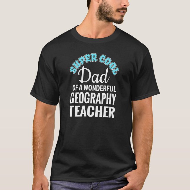 Mens Super Cooler Vater des Geografie-Lehrers T-Shirt (Vorderseite)