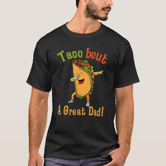 Mens Taco Bout A Great Dad! Men's Funny Dad Joke H T-Shirt (Vorderseite)