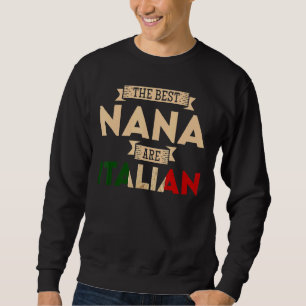 Mens The Best Nana sind Italienische Fahne Papa Sweatshirt