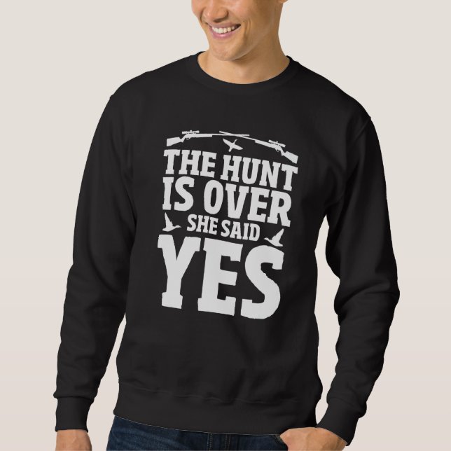 Mens The Hunt Is Over Wedding Hunting Husband Duck Sweatshirt (Vorderseite)