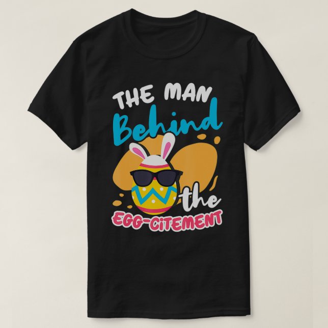 Mens The Man Behind The Eggcitement Easter Bunny E T-Shirt (Design vorne)