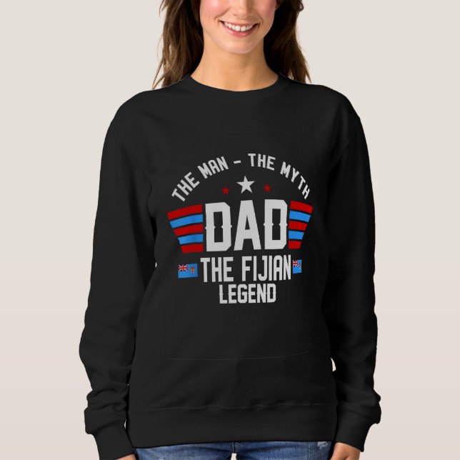 Mens The Man The Myth The Fijian Legend Dad Flag P Sweatshirt (Vorderseite)