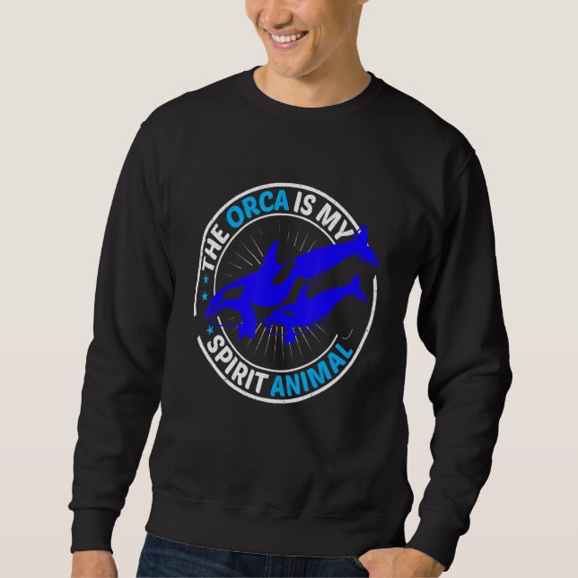 Mens The Orca Is My Spirit Animal Orca Sweatshirt (Vorderseite)