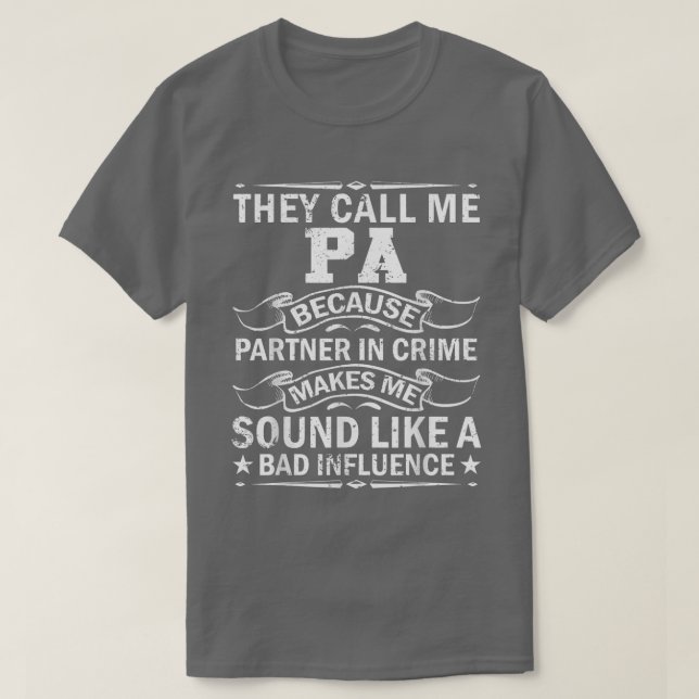 Mens They Call Me Pa Because Partner In Crime  Fat T-Shirt (Design vorne)